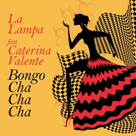 LA LAMPA FEAT. CATERINA VALENTE - BONGO CHA CHA CHA